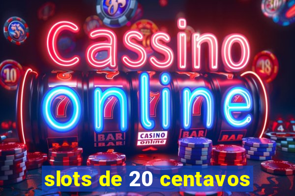 slots de 20 centavos